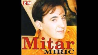 Mitar Miric  Haljine svilene  Audio 1998 HD [upl. by Hsirehc]