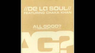 De La Soul amp Chaka Khan  All Good Acapella [upl. by Kellie64]