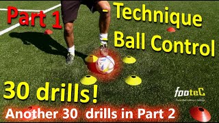 Ball Mastery l Coerver Coaching amp Soccer Drills HOMEWORK Part 1  30 GREAT drills for Ball Control [upl. by Cooperstein621]