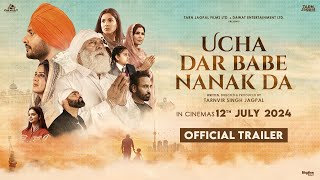 Ucha Dar Babe Nanak Da official Trailer Dev Kharoud  Yograj Singh  Tarnvir Jagpal  12 July 2024 [upl. by Sisxela]