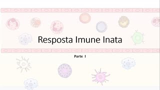 Resposta Imune Inata Parte I Resposta Imune inata e adaptativa PAMP DAMP Lisozima [upl. by Ainesy633]