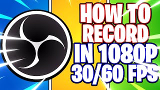 OBS Studio How to Record in 1080p FHD in 30fps amp 60fps  Best Settings OBS Studio Tutorial [upl. by Daryle]