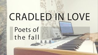 Cradled in Love  Poets of the Fall Piano Snippet [upl. by Sum]