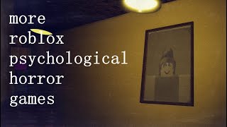 More Roblox Psychological Horror Games [upl. by Lindi612]