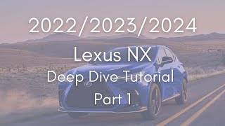 2024  2022 Lexus NX Part 2  Deep Dive Tutorial [upl. by Sutsuj]