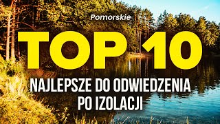 TOP 10 MIEJSC DO ODWIEDZENIA PO IZOLACJI  POMORSKIE [upl. by Annasiul]