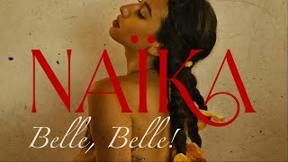 Naïka  Belle Belle Official Lyric Video [upl. by Leuamme]