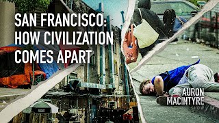 San Francisco How Civilization Comes Apart  73123 [upl. by Atteyek]