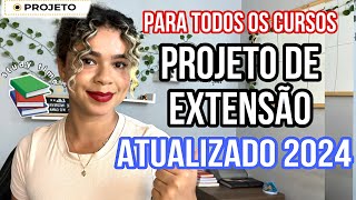 Projeto de extensão atualizado para 2024  Aprenda a fazer o seu 📚 [upl. by Sucramel]