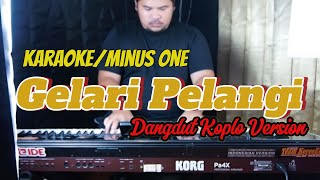 KARAOKE GELARI PELANGI DANGDUT KOPLO VERSION [upl. by Olaznog]