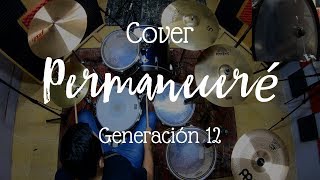 Permaneceré en tí 130 BPM  Generación 12 Batería Cover 🎧 [upl. by Ybbil]