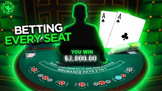 BETTING EVERY SEAT ON BLACKJACK [upl. by Estella673]