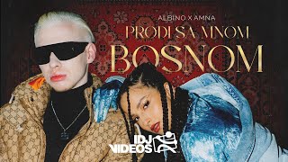 ALBINO X AMNA  PRODJI SA MNOM BOSNOM OFFICIAL VIDEO [upl. by Oinigih274]