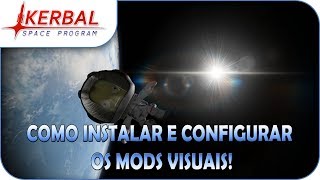 Kerbal Space Program Como instalar e configurar MODs visuais  Pesterenan [upl. by Gile]