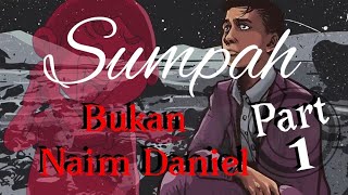 Sumpah  Bukan Naim Daniel Part 1  Lawak Kampus Tribute Fan Made [upl. by Adnil]