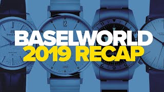 Baselworld 2019 Complete Recap  HighLevel Overview Of New Releases [upl. by Aseek]