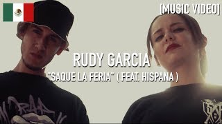 Rudy Garcia  Saque La Feria  Feat Hispana   Music Video [upl. by Sallee]