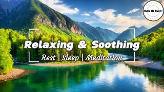 Relaxing Music to Soothe Your Soul ❤️✨🌿Good Sleep Stress Relief Meditation Unwinding Study Heal [upl. by Sej]