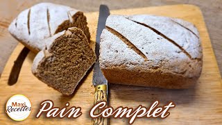 Pain Complet Maison  Recette Facile [upl. by Fair861]