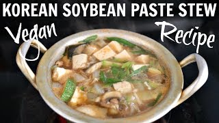 KOREAN SOYBEAN PASTE STEW  VEGAN DWENJANG JJIGAE RECIPE [upl. by Taran]