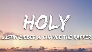 Justin Bieber  Holy Lyrics ft Chance The Rapper [upl. by Anar]