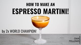 How to Make an ESPRESSO MARTINI 2x World Champions Ultimate Recipe [upl. by Cirdla928]