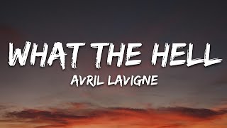 Avril Lavigne  What The Hell Lyrics [upl. by Newberry352]