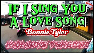 If I Sing You A Love Song  Bonnie Tyler  Karaoke Version [upl. by Ziguard859]