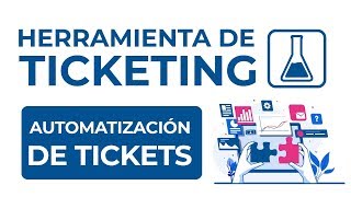 Herramienta de Ticketing  Automatización de Tickets ✅ [upl. by O'Shee]