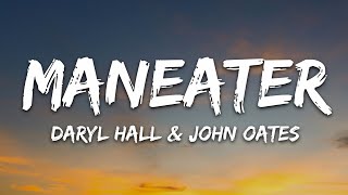 Daryl Hall amp John Oates  Maneater Lyrics [upl. by Mines]