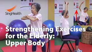 How to Increase Muscle Mass  Strengthening Exercises For The Elderly Part 1 of 2 Upper Body [upl. by Ddet]