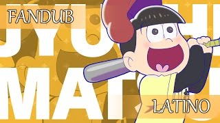 Osomatsusan  Six Shame Faces Jyushimatsu Ver Fandub Latino [upl. by Wendin712]