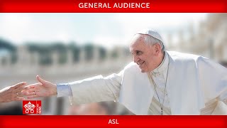 April 3 2024 General Audience Pope Francis ASL [upl. by Caia]