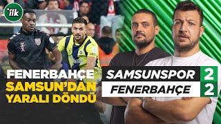 Samsunspor 22 Fenerbahçe Maç Sonu Yorum  Batuhan Karadeniz  Hakan Gündoğar [upl. by Arvonio]