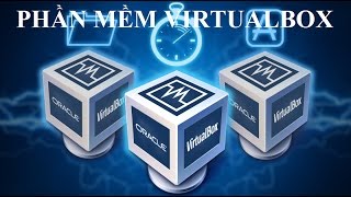 Phần mềm Sử dụng máy ảo VirtualBox căn bản [upl. by Kermie]