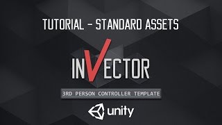 Invector Tutorial  Working with Standard Assets [upl. by Ardnahcal]