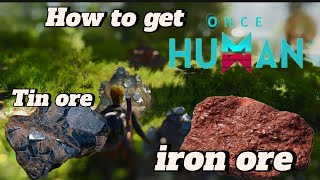 Tutorial How to get Iron ore And Tin ore fast once human [upl. by Laurianne]