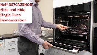 Neff B57CR23NOB Slide and Hide Oven demonstration [upl. by Tray]