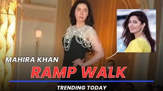 MAHIRA KHAN RAMP WALK FACING CRITICISM  MAHIRA KHAN VIRAL VIDEO [upl. by Angelico663]