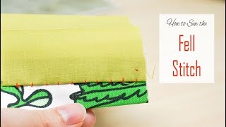 How to Sew The Fell Stitch  Ideal for Hand Sewing Linings into Clothing  Appliqué amp More [upl. by Noreht]