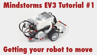 Mindstorms EV3 Tutorial 1 Getting your robot to move [upl. by Milburn]