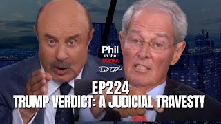 Trump Verdict A Judicial Travesty with Rod Phelan  Episode 224  Phil in the Blanks Podcast [upl. by Plossl]