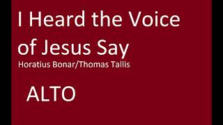 I Heard the Voice of Jesus Say  Thomas TallisHoratius Bonar  ALTO PART [upl. by Adelice]