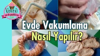 Evde Vakumlama Nasıl Yapılır [upl. by Evelinn]