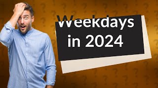 How many weekdays in a year 2024 [upl. by Sekoorb]