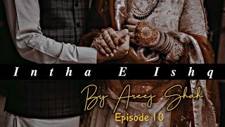 inteha e Ishq Episode 10Areej Shah [upl. by Attehcnoc]