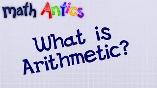 Math Antics  What Is Arithmetic [upl. by Radferd96]