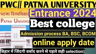 Patna University admission 2024 best college Patna University admission for BABSCBCOM 2024 PWC [upl. by Ailekahs]