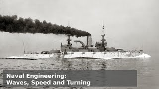 Naval Engineering  Ships and their Waves Turns and Tricks [upl. by Mulford]