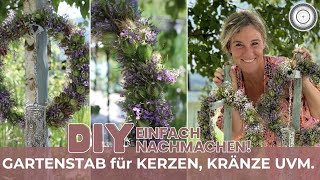 DIY  Die EINFACHSTEN SCHÖNSTEN GARTENSTÄBE  selber machen  für LATERNEN und KRÄNZE [upl. by Kotta]